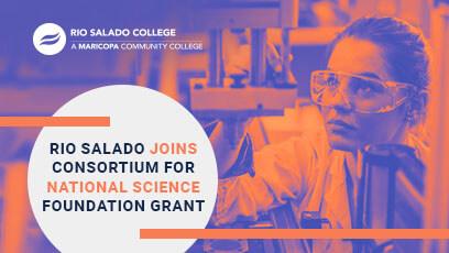 Rio Salado College Joins Consortium For National Science Foundation Grant
