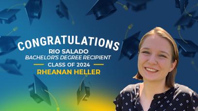 image of Rheanan Heller with text: Congratulations Rio Salado Bachelor's degree recipient Class of 2024 Rheanan Heller