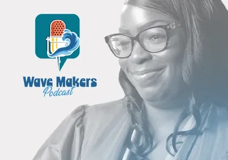 Kesha Shelton WAVE MAKERS podcast