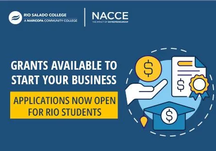 Blue graphic promoting small business funding from Rio Salado College and NACCE, with text reading ‘Grants Available to Start Your Business’ and ‘Applications Now Open for Rio Students.’ An illustration shows a hand holding a coin, a certificate, and a graduation cap with a dollar symbol.