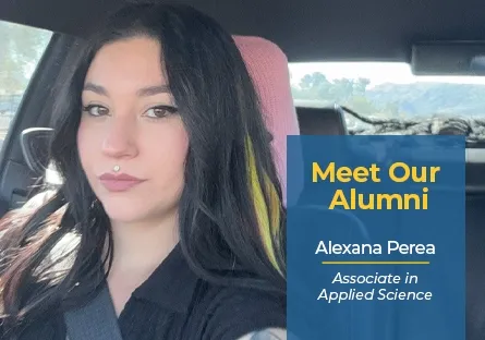 Portrait of Alexana Perea sitting in a car and wearing a seatbelt, with text reading “Meet Our Alumni” and “Associate in Applied Science.”